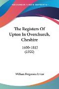 The Registers Of Upton In Overchurch, Cheshire