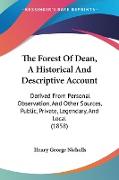 The Forest Of Dean, A Historical And Descriptive Account