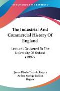 The Industrial And Commercial History Of England