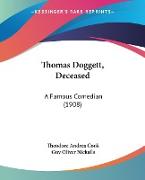 Thomas Doggett, Deceased