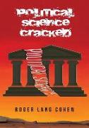 Political Science Cracked