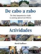 De cabo a rabo - Actividades: The Most Comprehensive Guide to Learning Spanish Ever Written