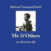 Me & Others: An American Life