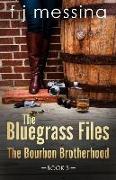 The Bluegrass Files: The Bourbon Brotherhood