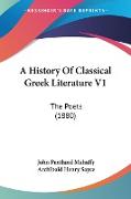 A History Of Classical Greek Literature V1