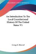 An Introduction To The Local Constitutional History Of The United States V1