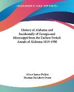 History of Alabama and Incidentally of Georgia and Mississippi from the Earliest Period, Annals of Alabama 1819-1900