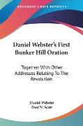 Daniel Webster's First Bunker Hill Oration