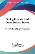 Spring Freshets And Other Stories, Smoke