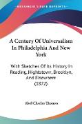 A Century Of Universalism In Philadelphia And New York