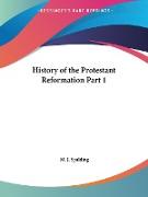History of the Protestant Reformation Part 1