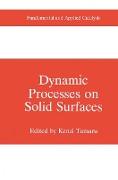 Dynamic Processes on Solid Surfaces