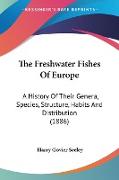 The Freshwater Fishes Of Europe