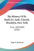 The History Of St. Paul's Ev. Luth. Church, Brooklyn, New York
