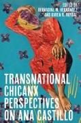 Transnational Chicanx Perspectives on Ana Castillo