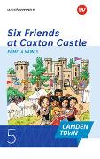 Camden Town. Lektüre Klasse 5. Six Friends at Caxton Castle