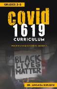 Covid 1619 Curriculum: When Racism Began in America Grades 3-5