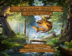 Alexander Trout's Amazing Adventure