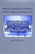 Business Improvement Districts and the Shape of American Cities