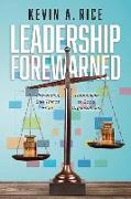 Leadership Forewarned: Preventing Bad Things from Happening to Good Organizations