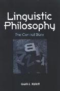 Linguistic Philosophy: The Central Story