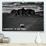 Lanzarote - la isla negra (Premium, hochwertiger DIN A2 Wandkalender 2021, Kunstdruck in Hochglanz)