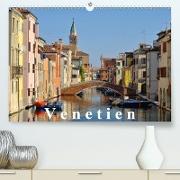 Venetien (Premium, hochwertiger DIN A2 Wandkalender 2021, Kunstdruck in Hochglanz)