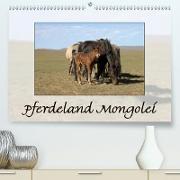 Pferdeland Mongolei (Premium, hochwertiger DIN A2 Wandkalender 2021, Kunstdruck in Hochglanz)