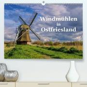 Windmühlen in Ostfriesland (Premium, hochwertiger DIN A2 Wandkalender 2021, Kunstdruck in Hochglanz)