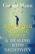 Identifying Negative People & Dealing With Negativity