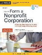 How to Form a Nonprofit Corporation (National Edition): A Step-By-Step Guide to Forming a 501(c)(3) Nonprofit in Any State