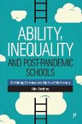 Ability, Inequality and Post-Pandemic Schools