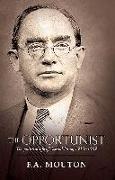 The Opportunist: The Political Life of Oswald Pirow, 1915-1959