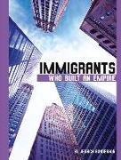 Immigrants Who Built an Empire