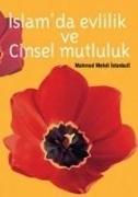 Islamda Evlilik ve Cinsel Mutluluk