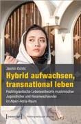Hybrid aufwachsen, transnational leben
