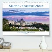 Madrid - Stadtansichten (Premium, hochwertiger DIN A2 Wandkalender 2021, Kunstdruck in Hochglanz)