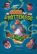 The Goose That Laid the Rotten Egg: A Graphic Novel