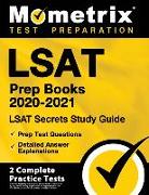 LSAT Prep Books 2020-2021 - LSAT Secrets Study Guide, Prep Test Questions, Detailed Answer Explanations: [2 Complete Practice Tests]