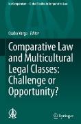 Comparative Law and Multicultural Legal Classes: Challenge or Opportunity?