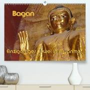 Bagan - Einzigartiges Juwel in Myanmar (Premium, hochwertiger DIN A2 Wandkalender 2021, Kunstdruck in Hochglanz)