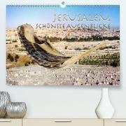 Jerusalem schönste Augenblicke (Premium, hochwertiger DIN A2 Wandkalender 2021, Kunstdruck in Hochglanz)