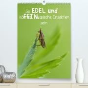 So EDEL und FEIN... können heimische Insekten sein (Premium, hochwertiger DIN A2 Wandkalender 2021, Kunstdruck in Hochglanz)