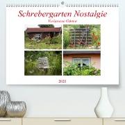 Schrebergarten Nostalgie (Premium, hochwertiger DIN A2 Wandkalender 2021, Kunstdruck in Hochglanz)