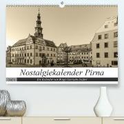 Nostalgiekalender Pirna (Premium, hochwertiger DIN A2 Wandkalender 2021, Kunstdruck in Hochglanz)