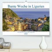 Bunte Woche in Ligurien (Premium, hochwertiger DIN A2 Wandkalender 2021, Kunstdruck in Hochglanz)