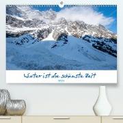 Winter ist die schönste Zeit (Premium, hochwertiger DIN A2 Wandkalender 2021, Kunstdruck in Hochglanz)