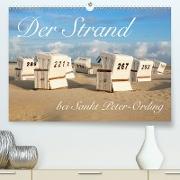 Der Strand bei Sankt Peter-Ording (Premium, hochwertiger DIN A2 Wandkalender 2021, Kunstdruck in Hochglanz)