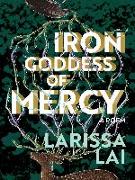 Iron Goddess Of Mercy