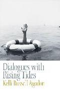 Dialogues with Rising Tides